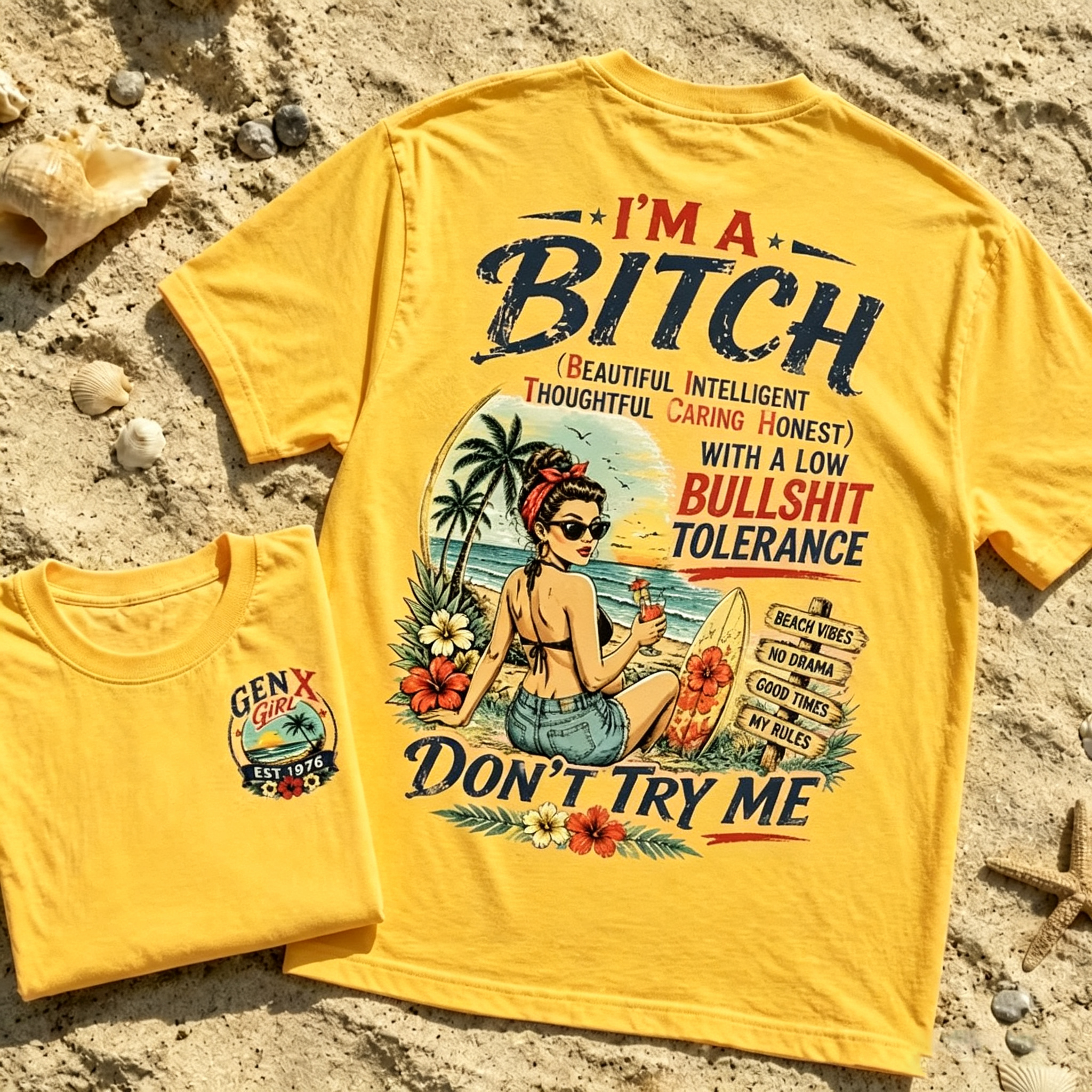 Women's I'm A BITCH Don't Try ME Beach T-Shirt 