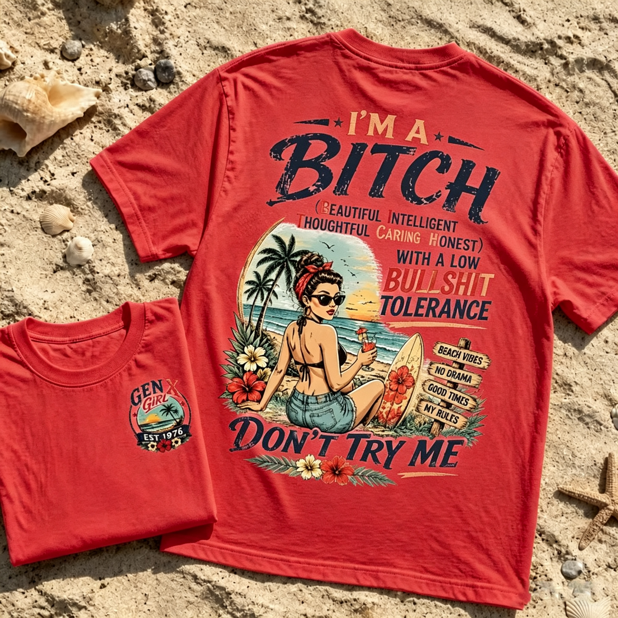 Women's I'm A BITCH Don't Try ME Beach T-Shirt 