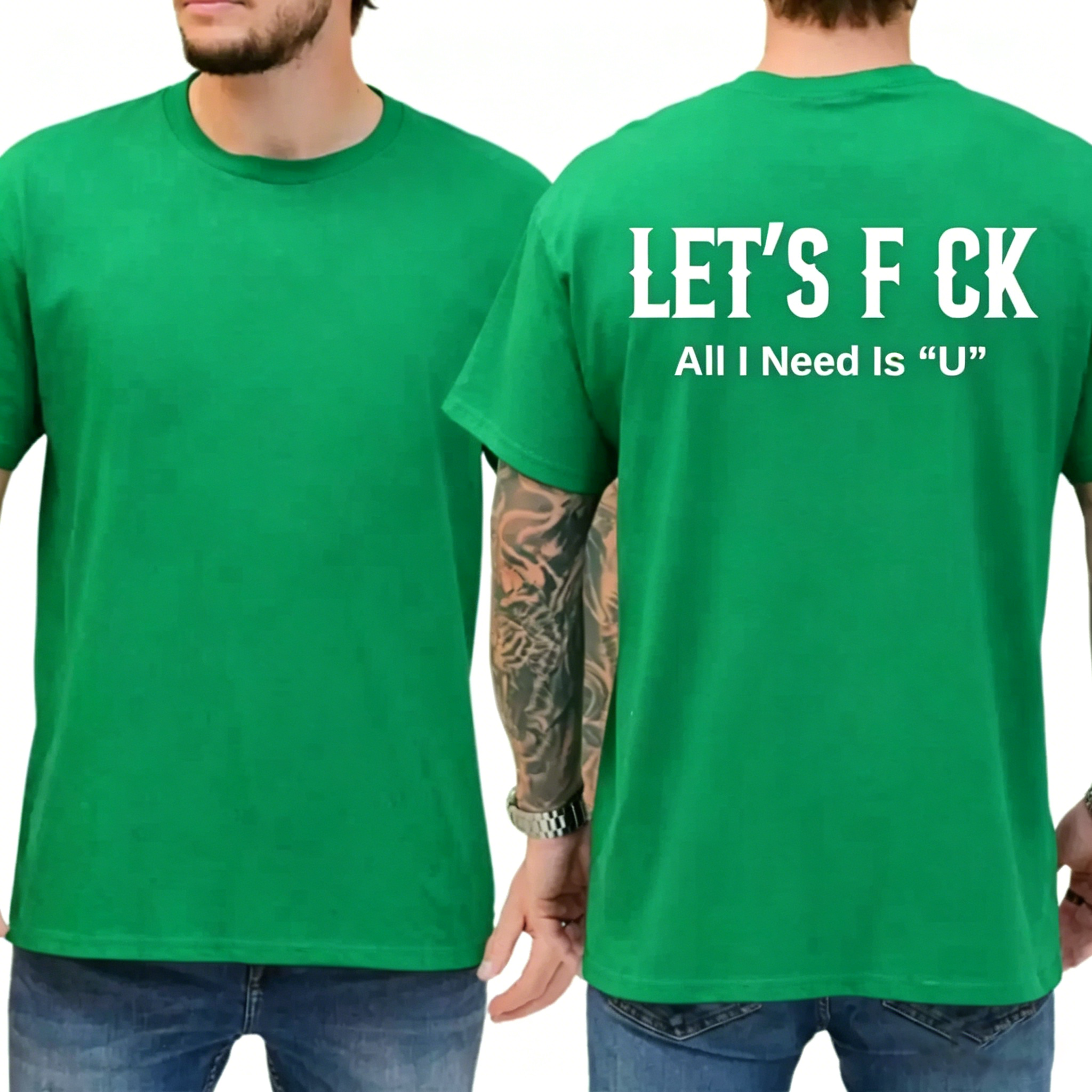 Let's Fck All I Need Is U Funny Graphic T-Shirt