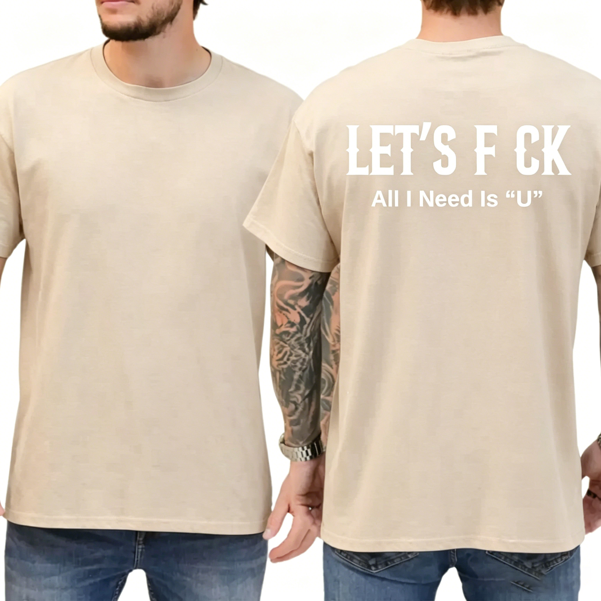 Let's Fck All I Need Is U Funny Graphic T-Shirt