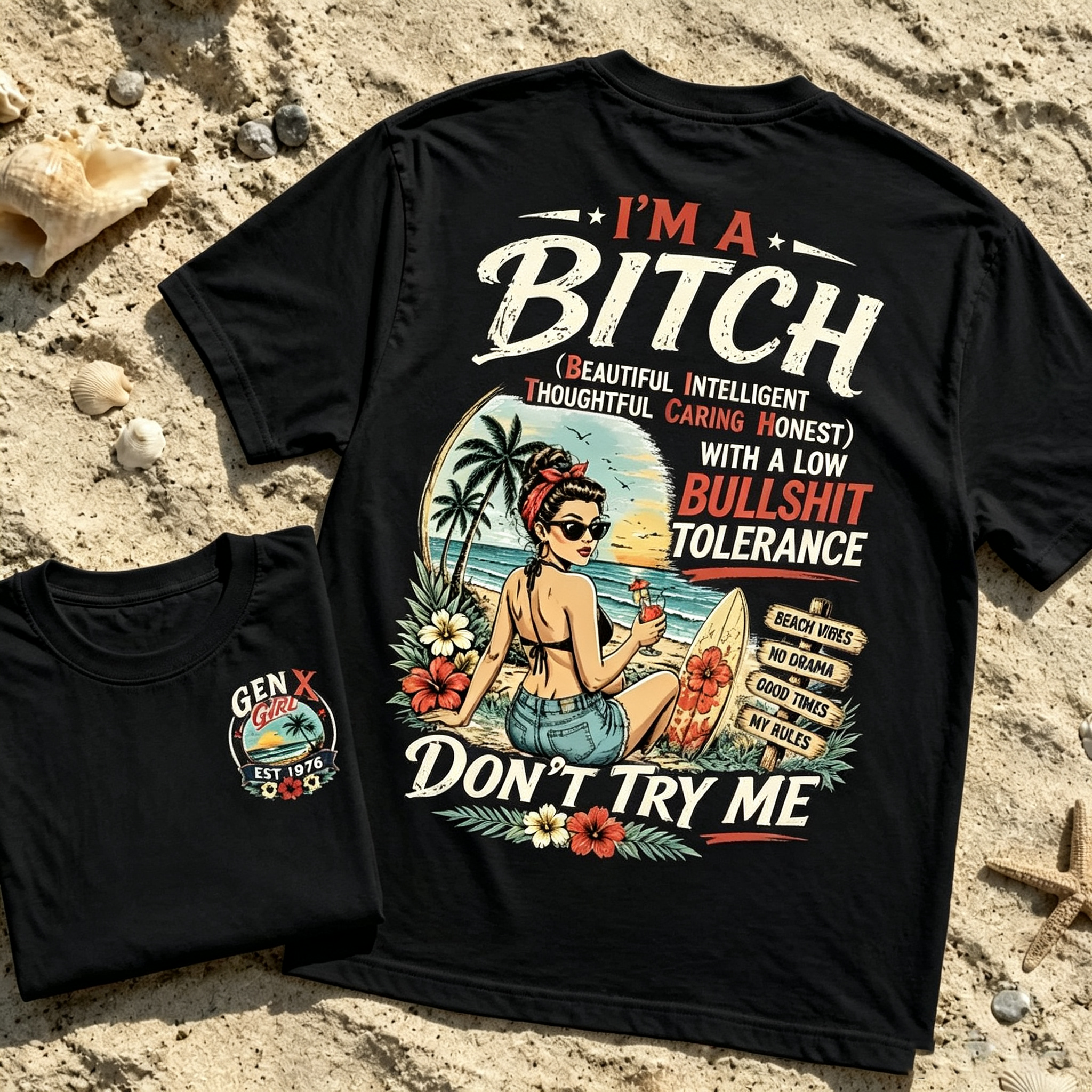 Women's I'm A BITCH Don't Try ME Beach T-Shirt 