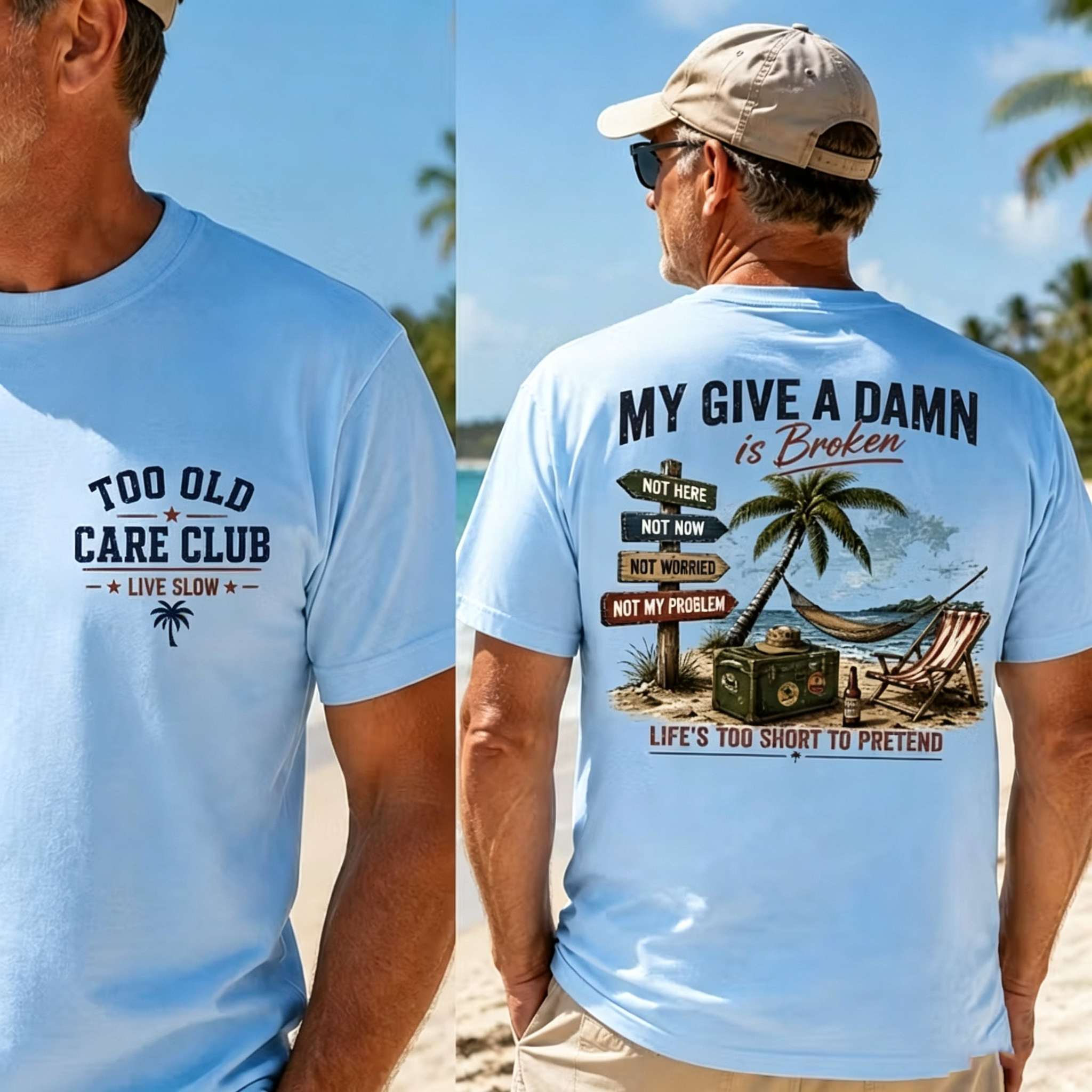 Too Old Care Club My Give A Damn Is Broken – Funny Beach Retirement T-Shirt for Men