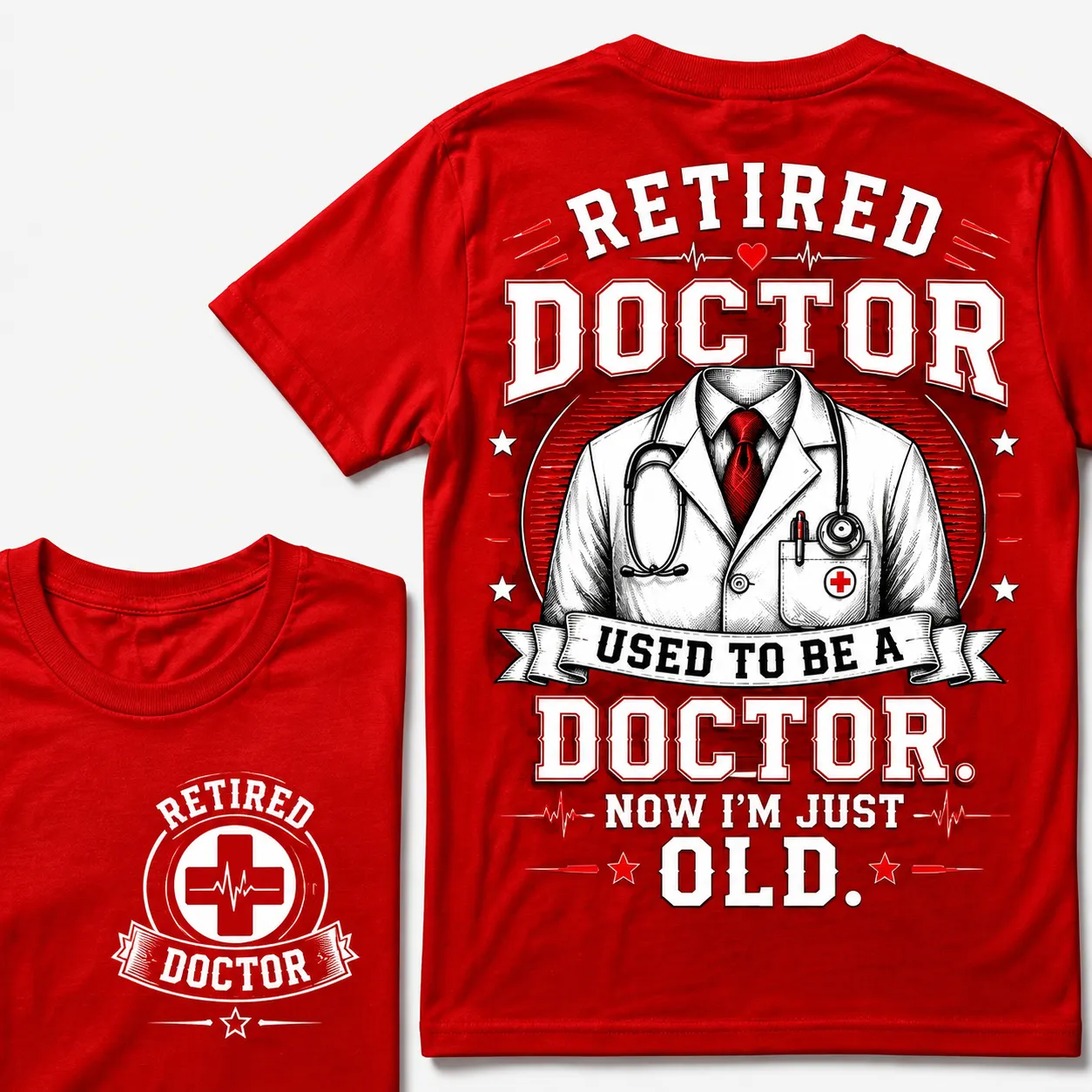 Retired Doctor Attitude T-Shirt | Used to Be a Doctor Edition