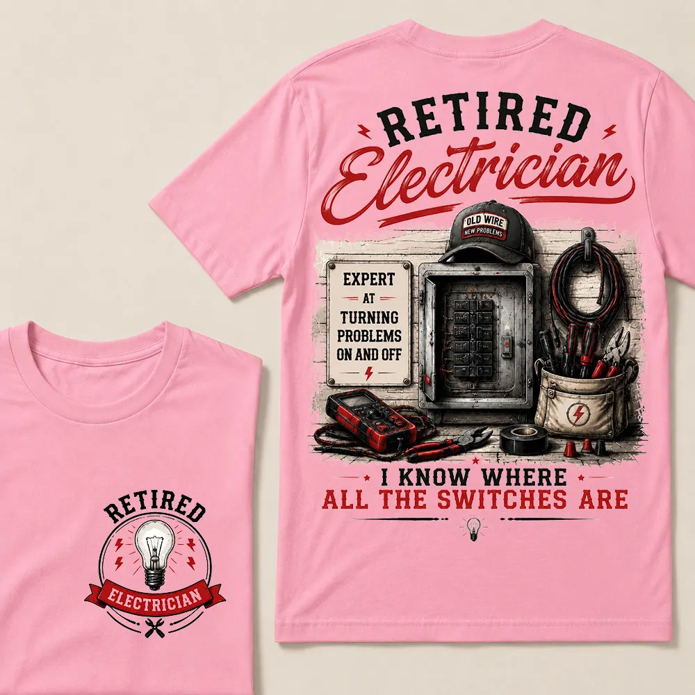 Retired Electrician — I Know Where All The Switches Are Crew Neck T-Shirt | Funny Electrician Retirement Tee