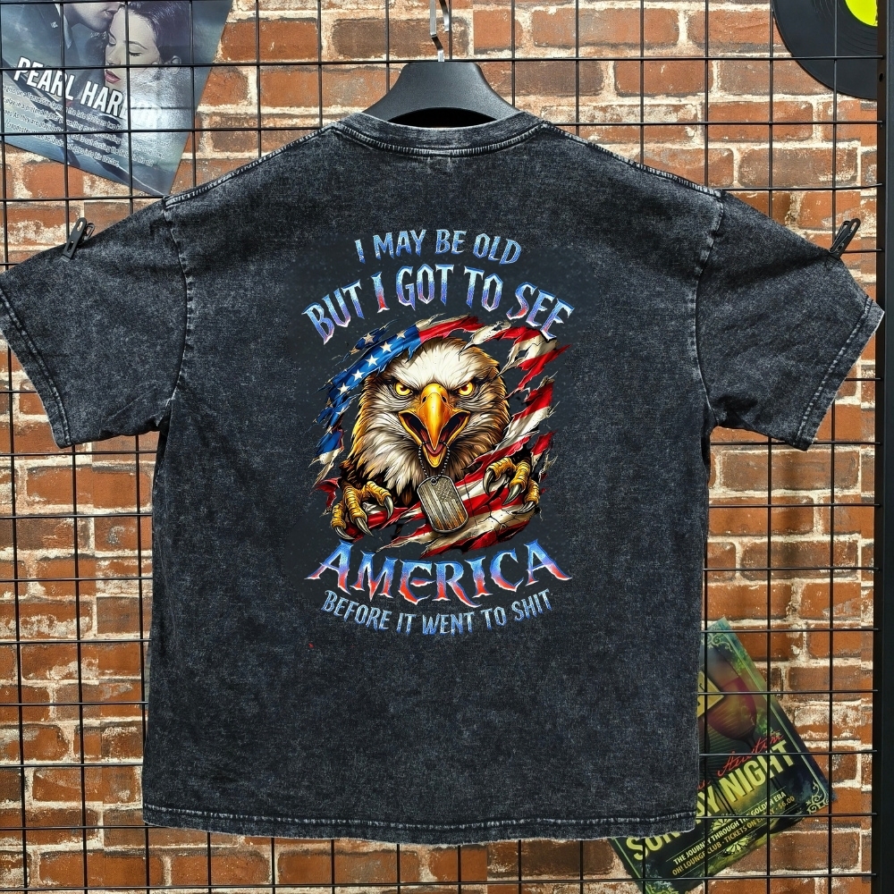 I May Be Old But I Got To See The Usa Before It Went To Shit Custom Year Gen X, Boomer  Unisex 100% Heavyweight Cotton Washed T-Shirt