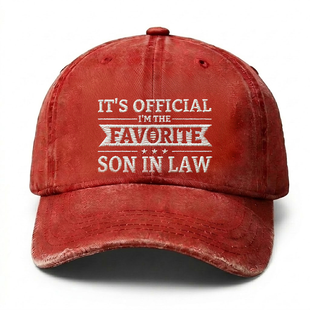 It's Official I'm The Favorite Son In Law Cap