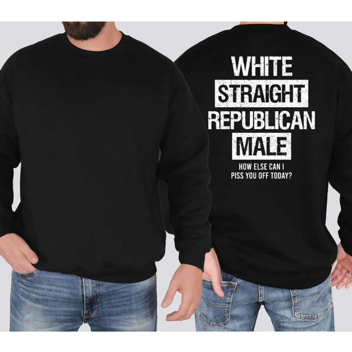 White Straight Republican Male Shirt, How else can i piss you off today