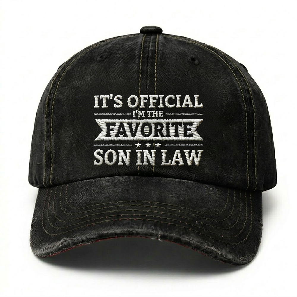It's Official I'm The Favorite Son In Law Cap