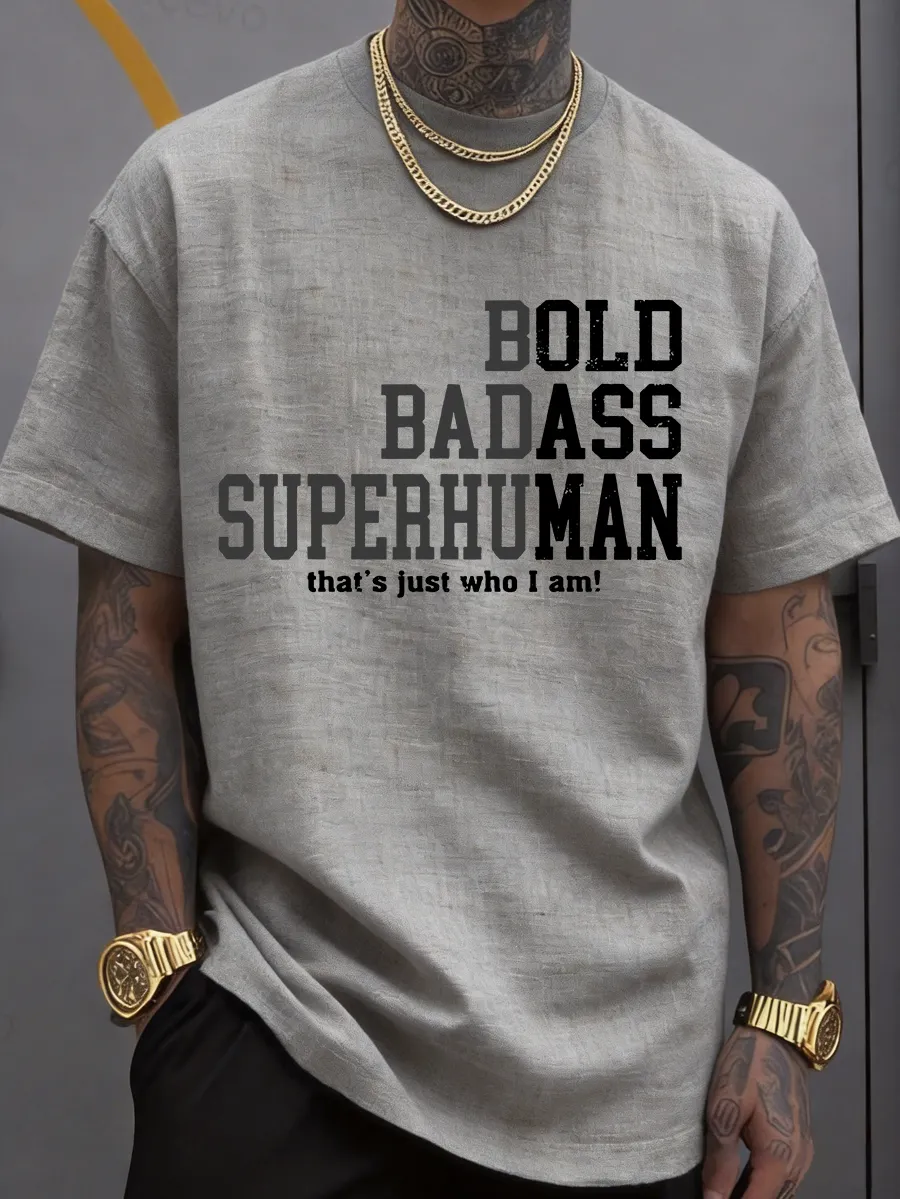 Bold Badass Superhuman That's Just Who I Am, Old Ass Man T-Shirt