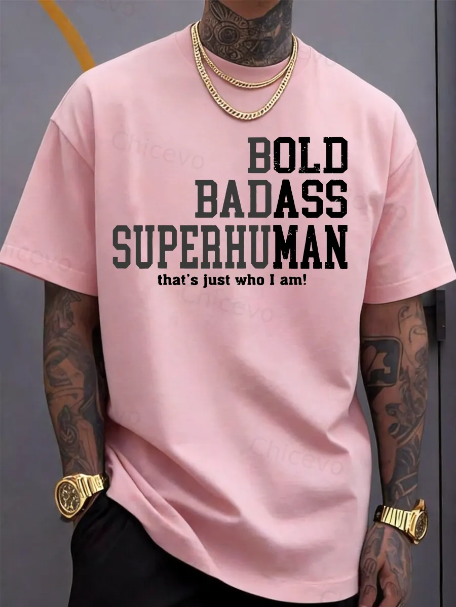 Bold Badass Superhuman That's Just Who I Am, Old Ass Man T-Shirt
