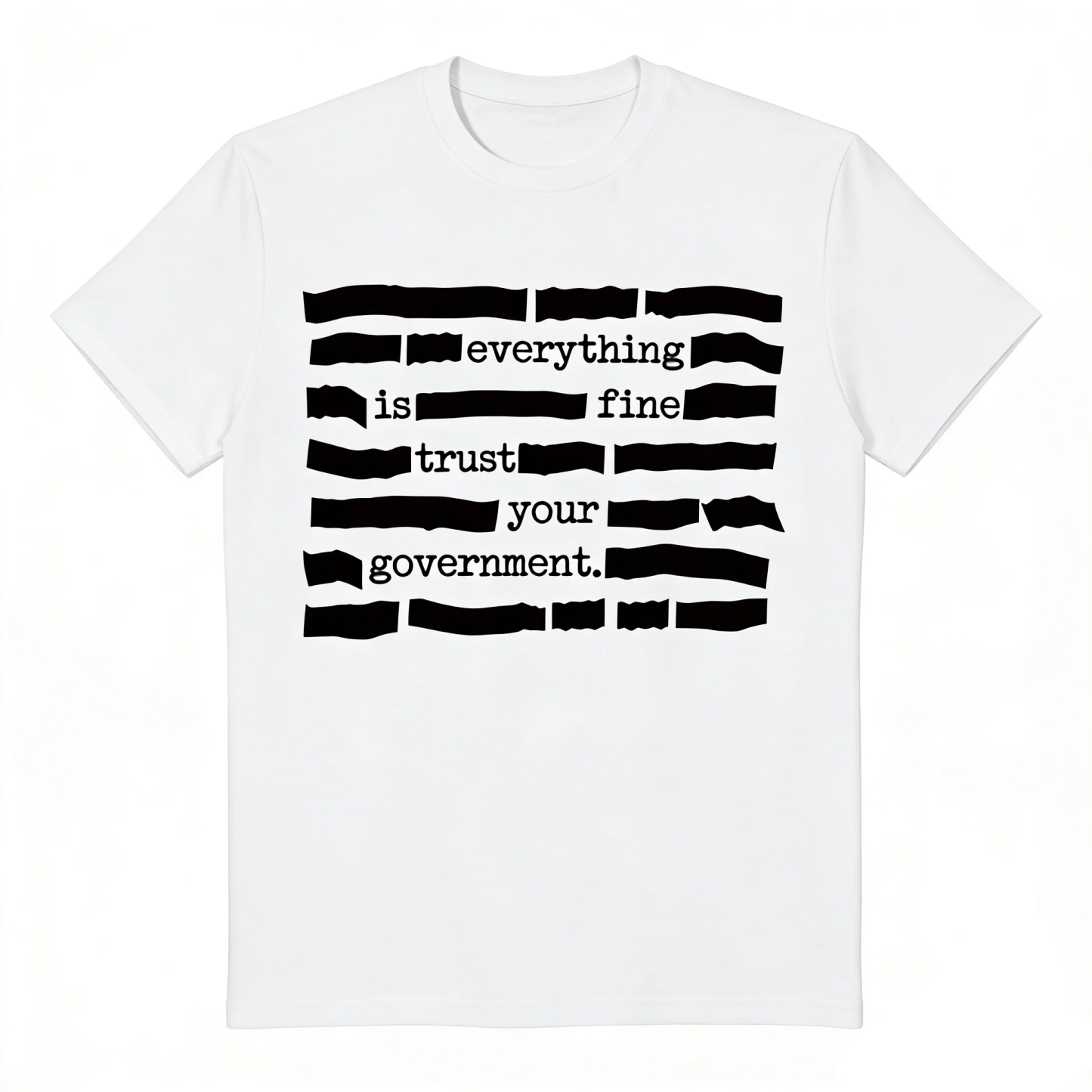 ''Everything Is Fine, Trust Your Government'' T-Shirt - Black / S