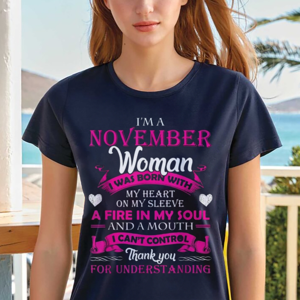 I’m A November Girl T-shirt