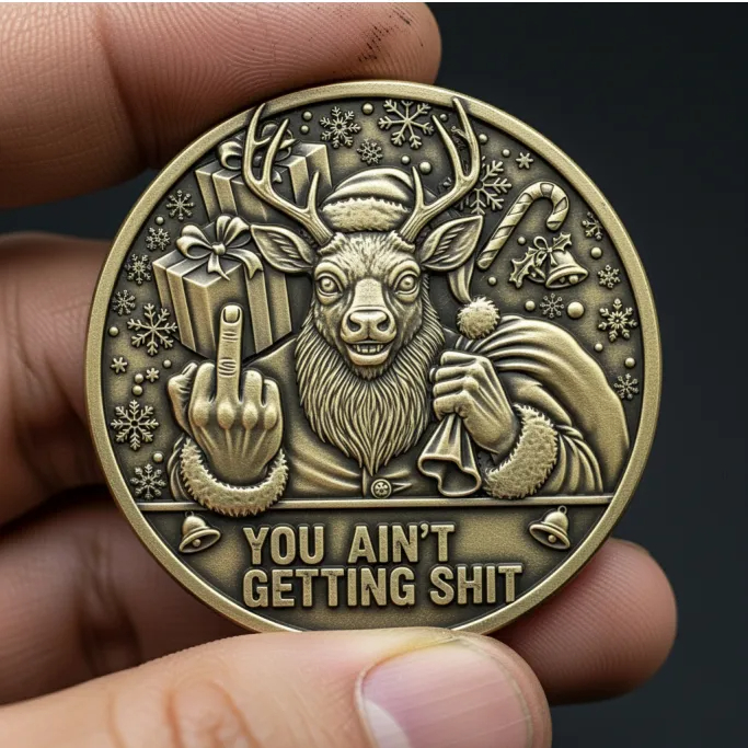 🖕“You Ain’t Getting Shit” Christmas Challenge Coin Collection: Edgy Holiday Humor in Every Detail 🎄