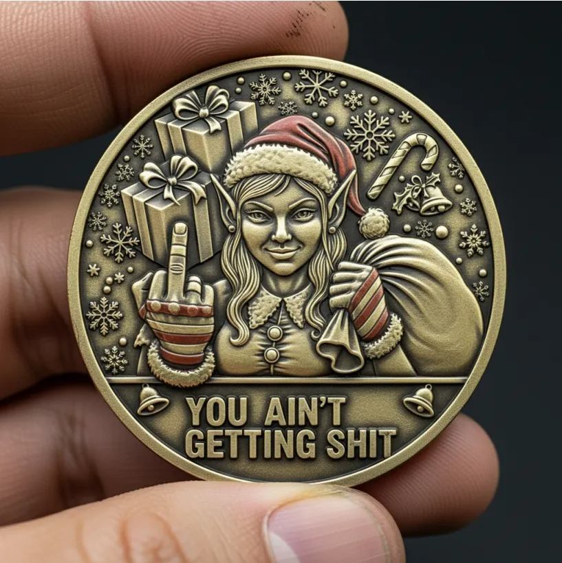 🖕“You Ain’t Getting Shit” Christmas Challenge Coin Collection: Edgy Holiday Humor in Every Detail 🎄