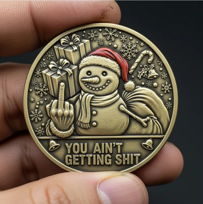 🖕“You Ain’t Getting Shit” Christmas Challenge Coin Collection: Edgy Holiday Humor in Every Detail 🎄