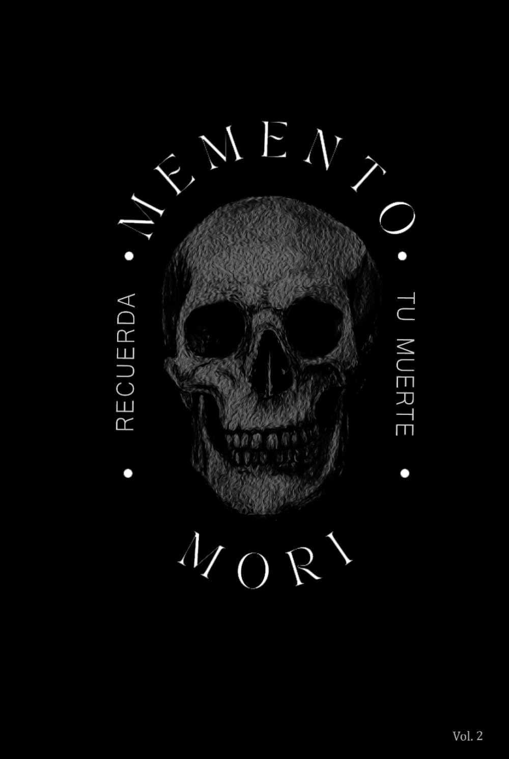 Memento Mori: Recuerda tu Muerte (Spanish Edition)
