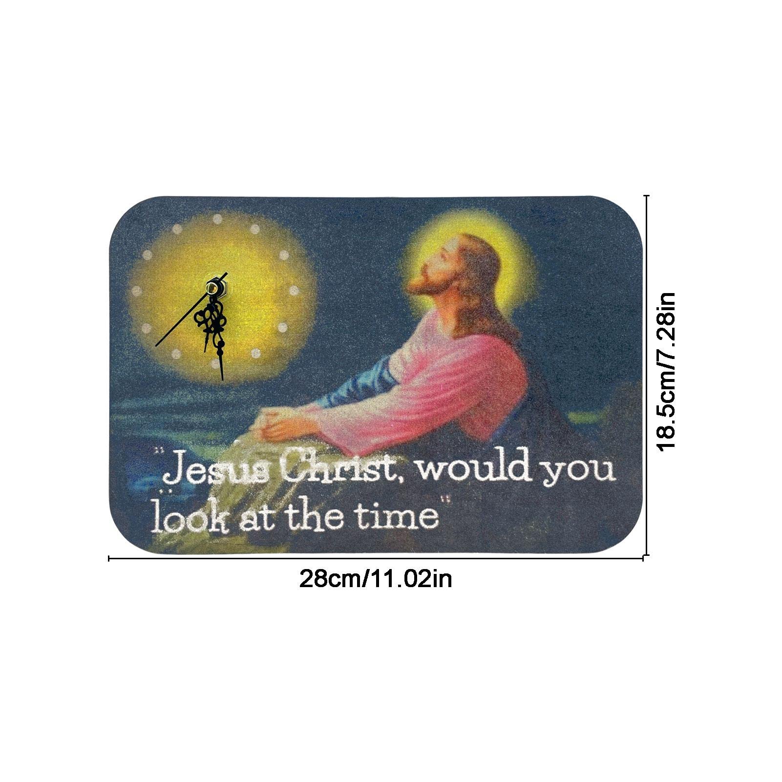 Novelty Wall Clock "Jesus Christ, Would You LOOK at The Time"