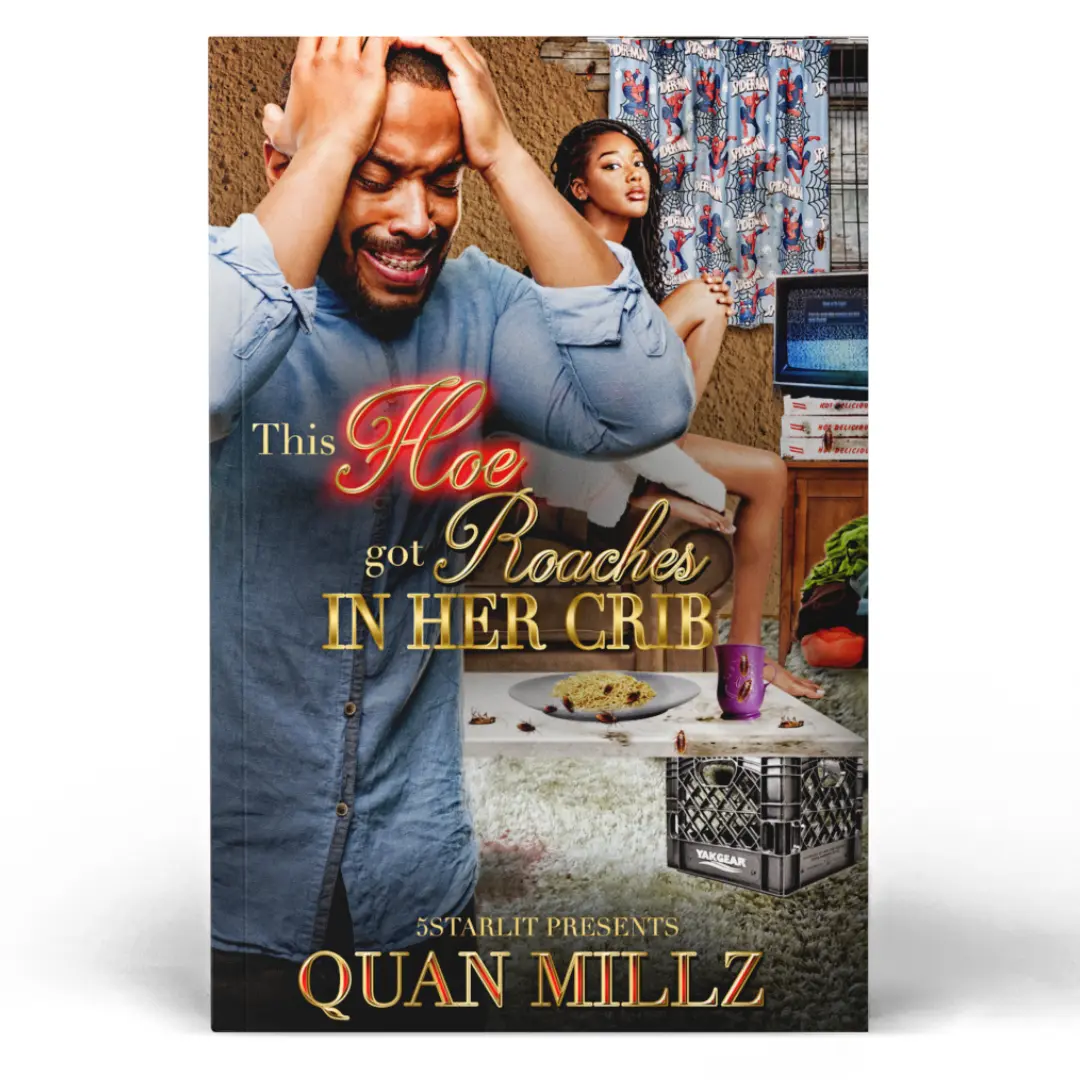 This Hoe Got Roaches In Her Crib: An Urban Satire