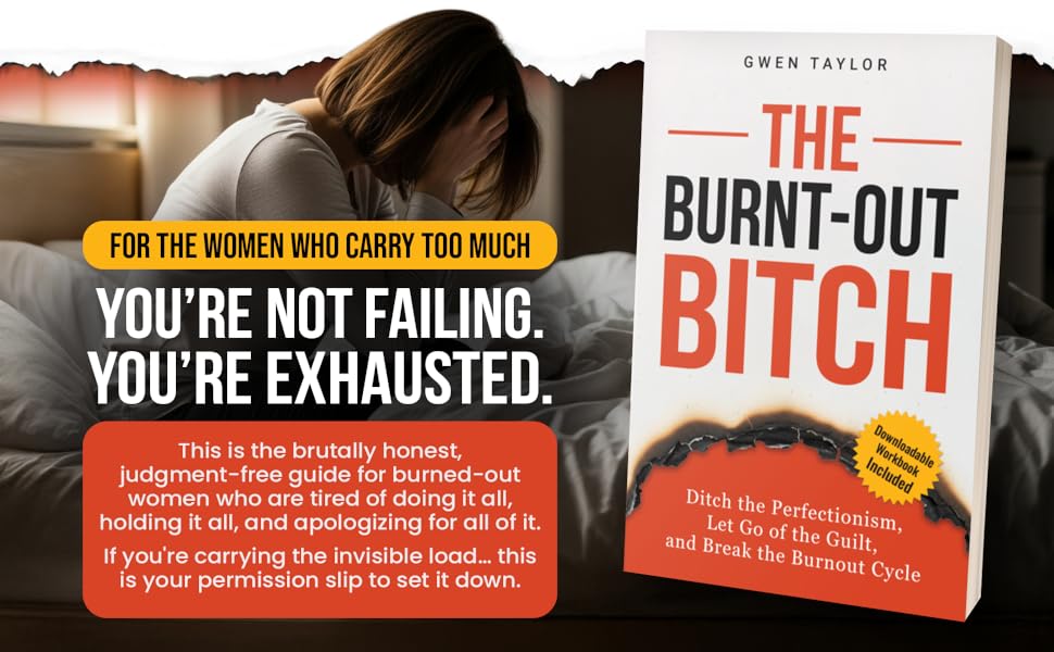 🧘‍♀️The Burnt-Out Bitch: Ditch the Perfectionism, Let Go of the Guilt, and Break the Burn Out Cycle (The Regulated Woman Series)📖 