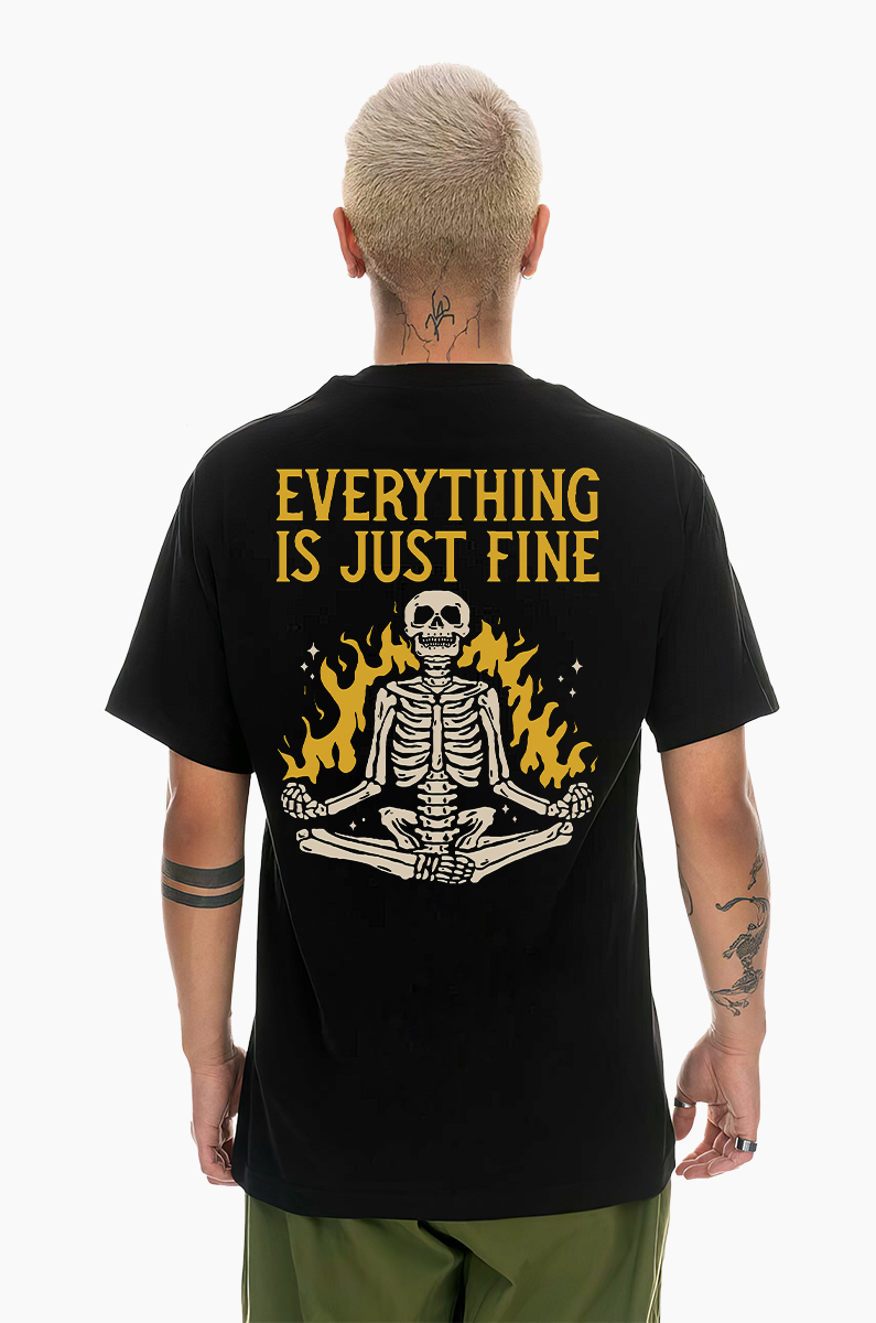 Everything Is Just Fine T-shirt