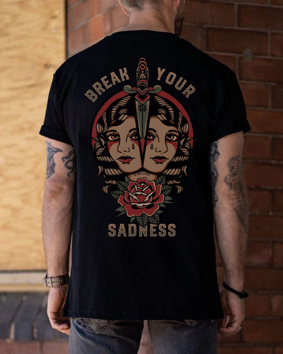 Break Your Sadness T-shirt
