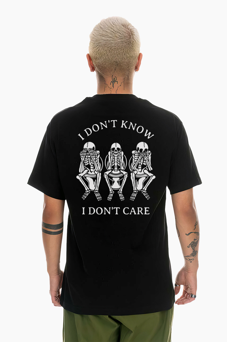 I Don't Know I Don't Care T-shirt