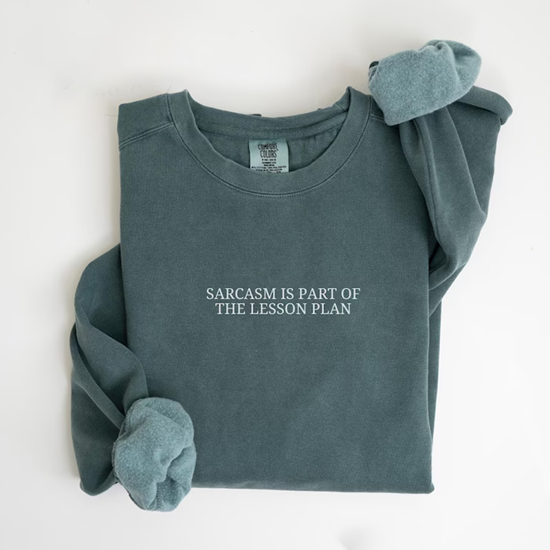 Teacher Sarcasm Sweatshirt