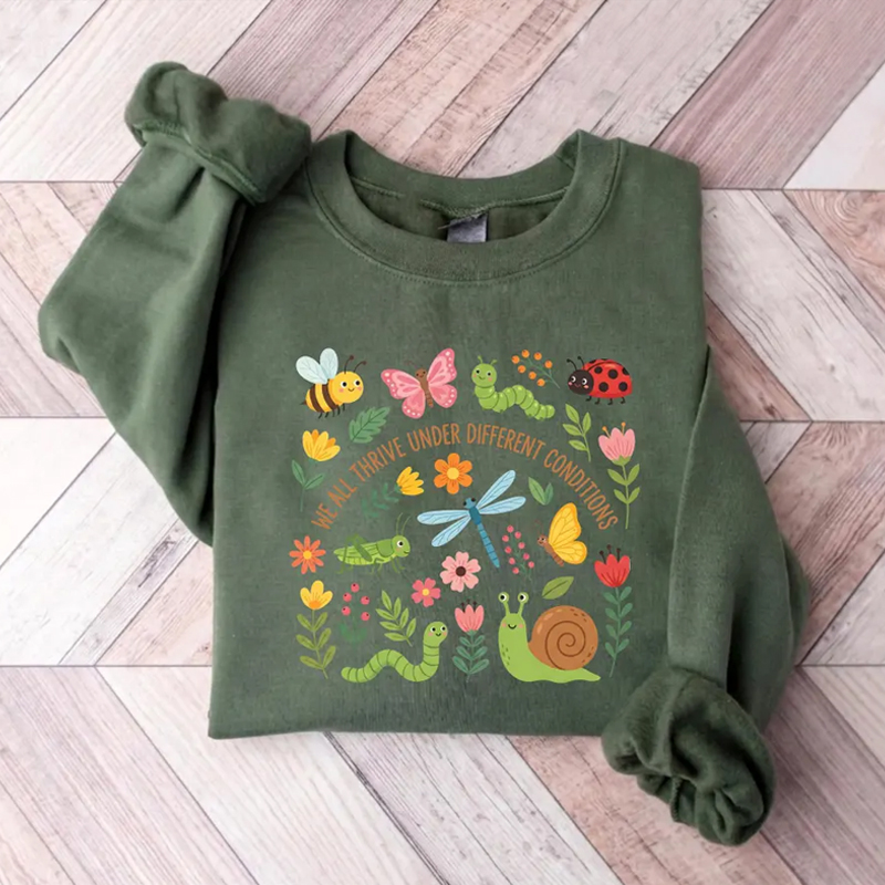 We All Thrive Under Different Conditions Sweatshirt