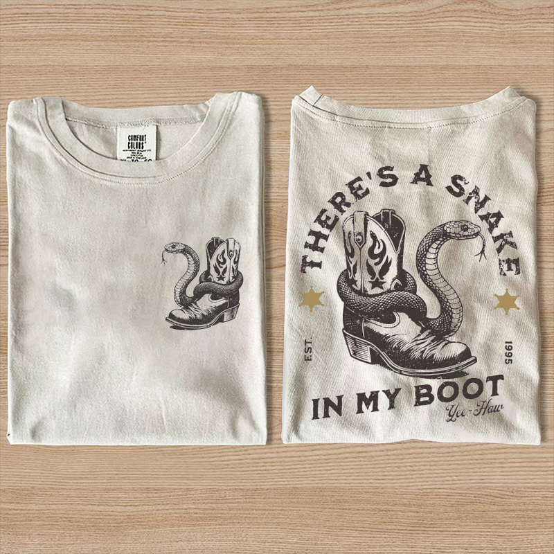 There's A Snake In My Boot T-shirt