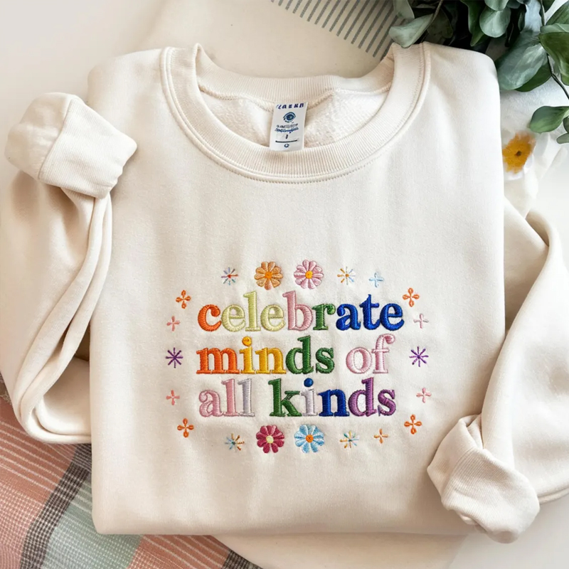 Embroidered Celebrate Minds of All Kinds Sweatshirt