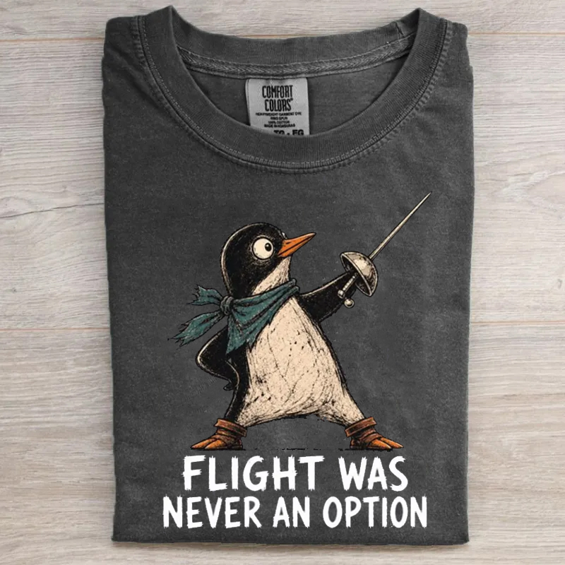 Flight Was Never an Option T-shirt