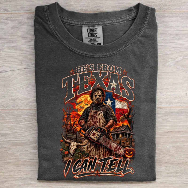He's From Texas I Can Tell T-shirt