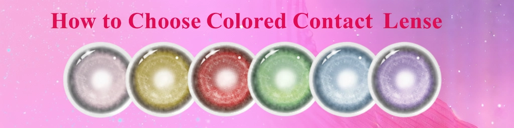 how to choose colored contact lenses