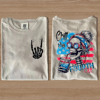 Chill The Fourth Out T-shirt