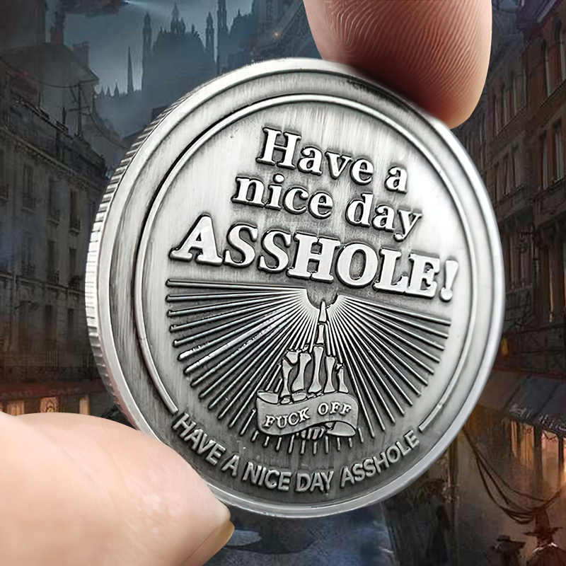 Have A Nice Day, Asshole!