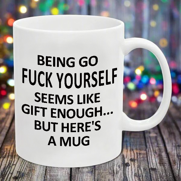 Funny Go Fuck Yourself Mug