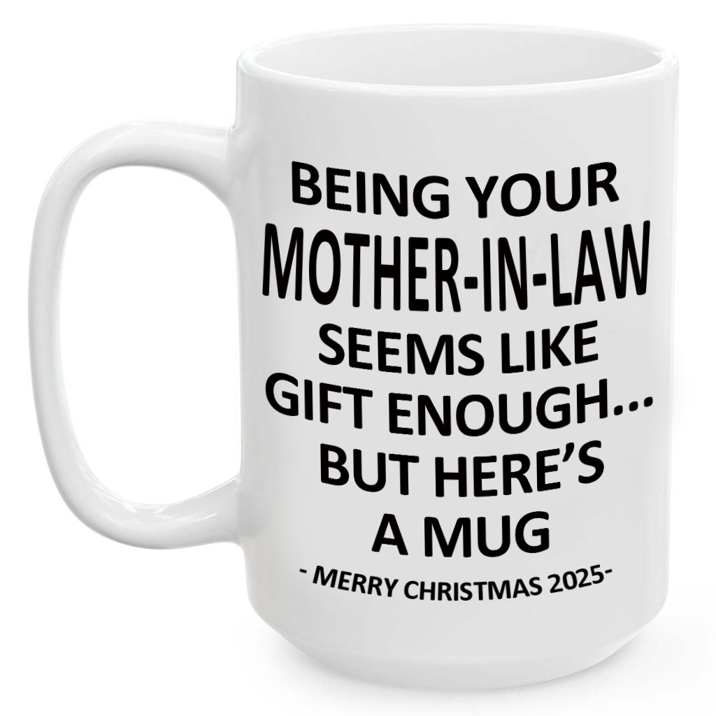 Being Your Mother-In-Law Christmas Gift 2025 Coffee Cup Mug