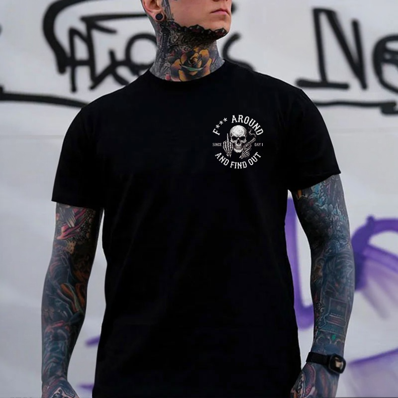 F* AROUND AND FIND OUT SINCE DAY 1 Defiant Skull Print Men's T-Shirt