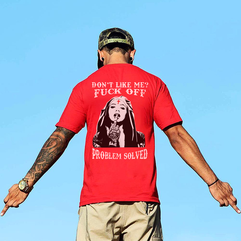 DON'T LIKE ME F*CK OFF PROBLEM SOLVED Evil Nun Print Men's T-shirt