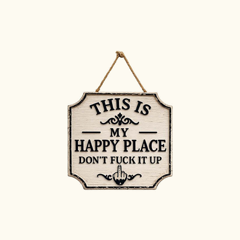 🖕 This Is My Happy Place: The Ultimate Sanctuary Guard