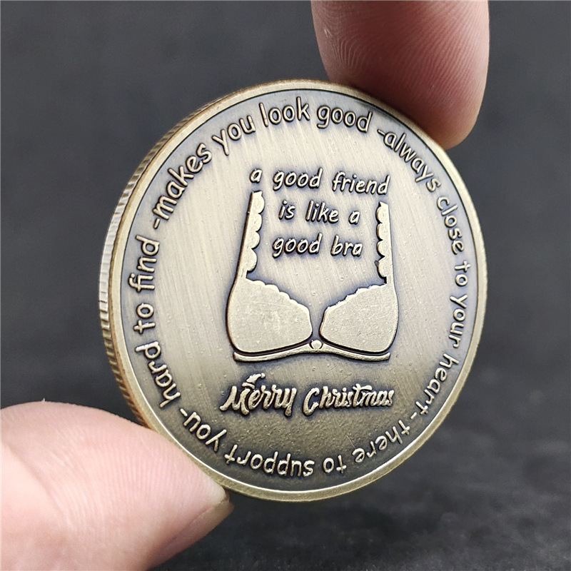 A good Friend Is like a Good Bra Challenge Coins