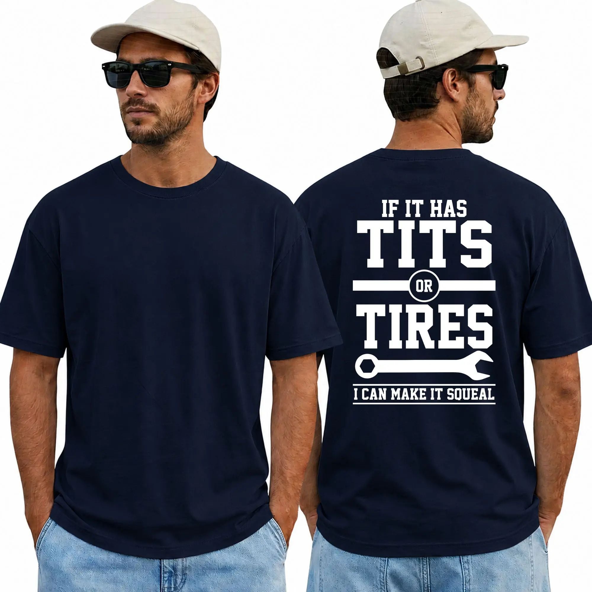 Funny If It Has Tits Or Tires I Can Make It Squeal T-Shirt for Men
