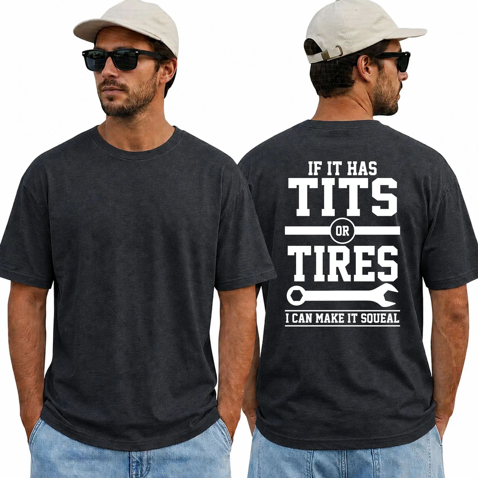 Funny If It Has Tits Or Tires I Can Make It Squeal T-Shirt for Men