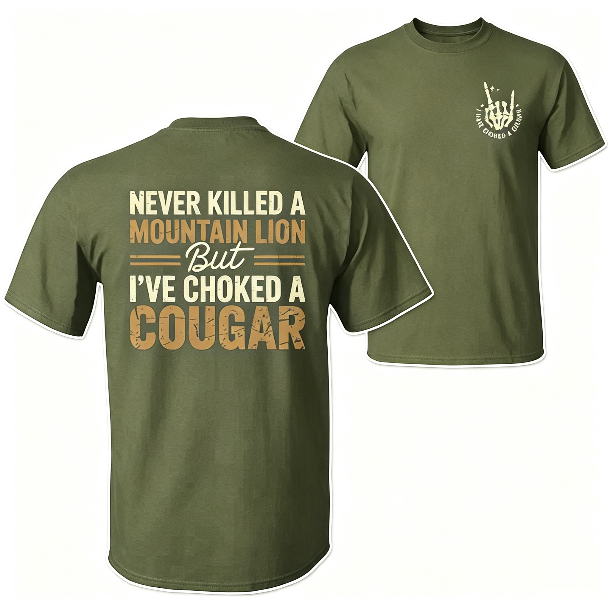 Never Killed A Mountain Lion Choked A Cougar T-Shirt / Hoodie