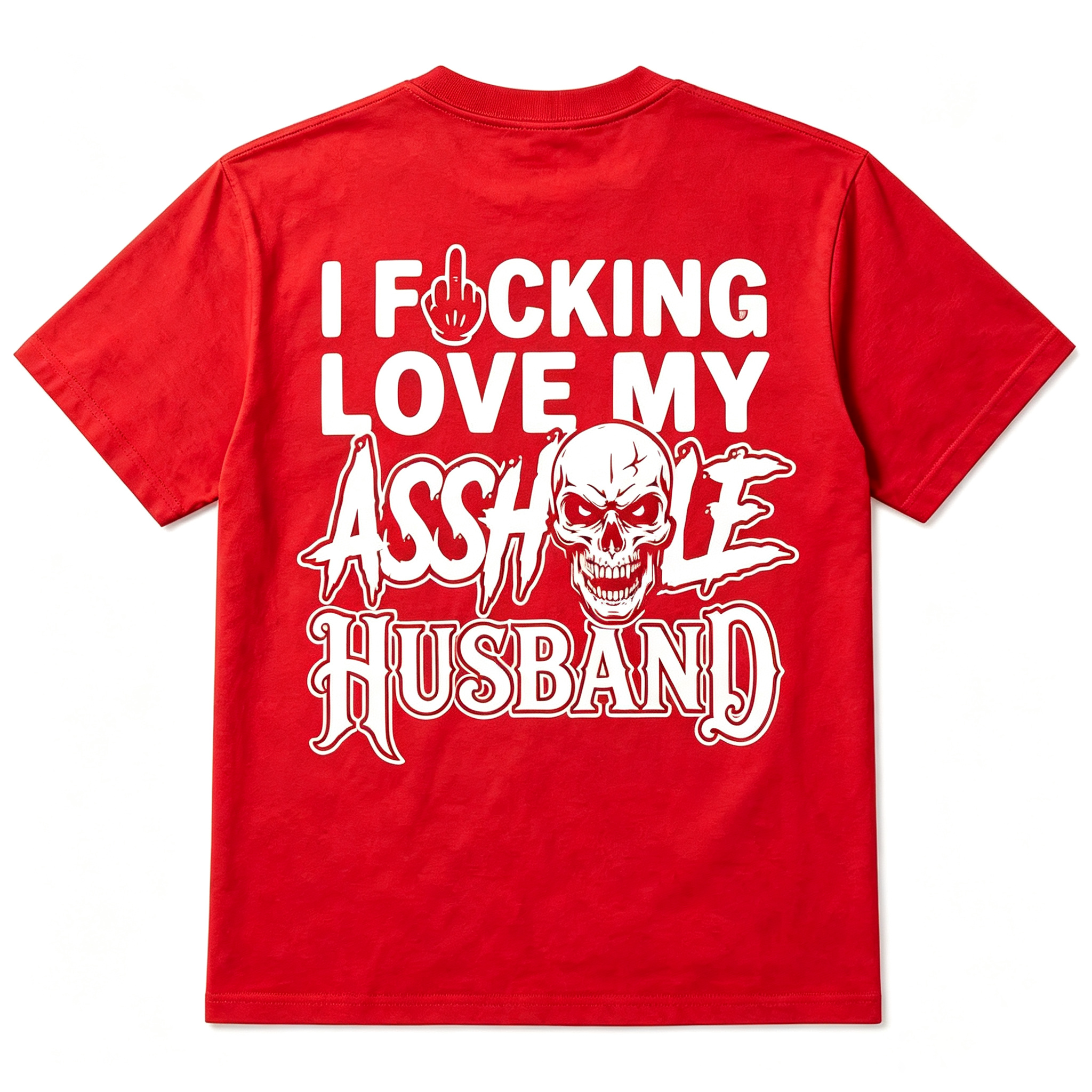 I F*cking Love My Assh*le Husband Skull Print Women's T-Shirt