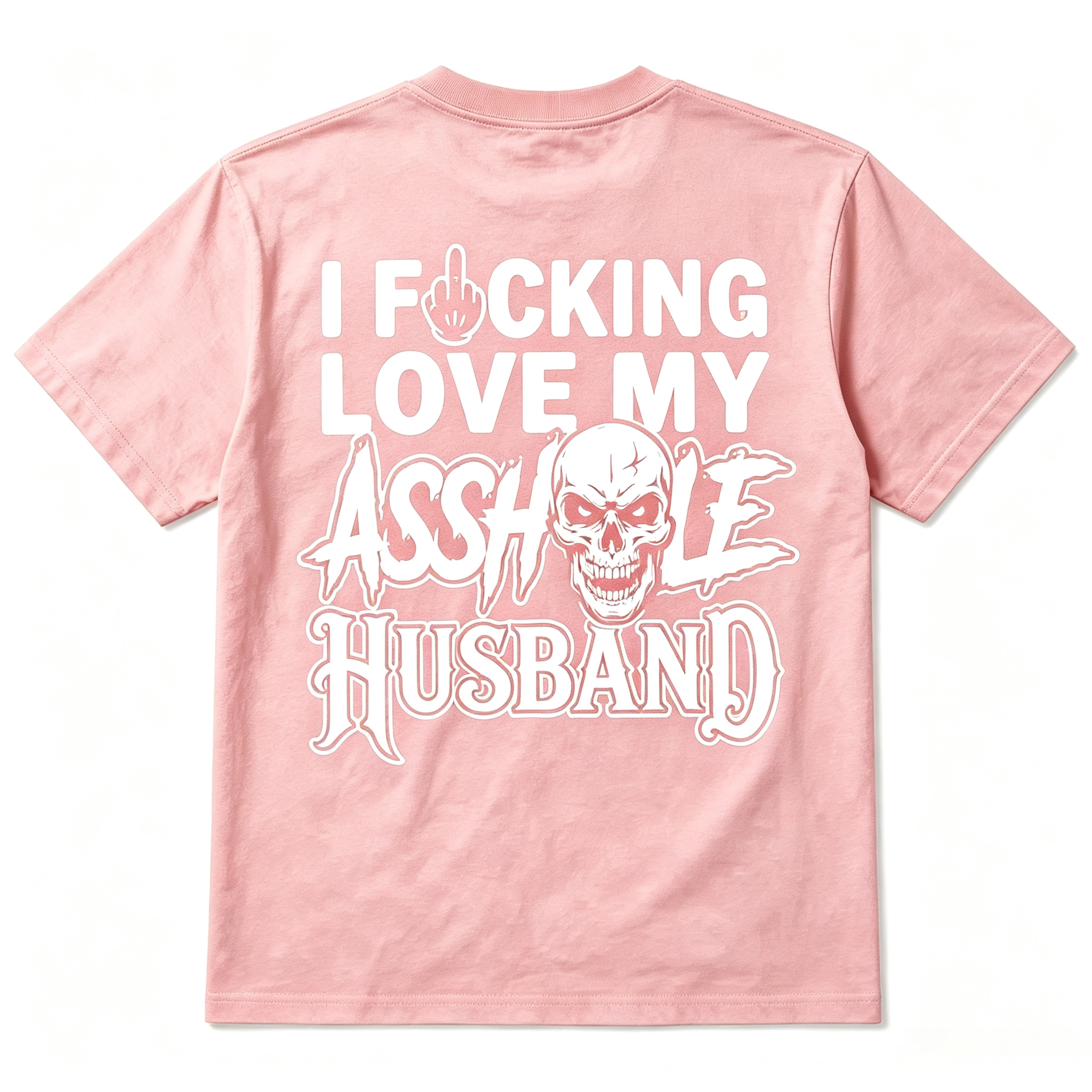 I F*cking Love My Assh*le Husband Skull Print Women's T-Shirt