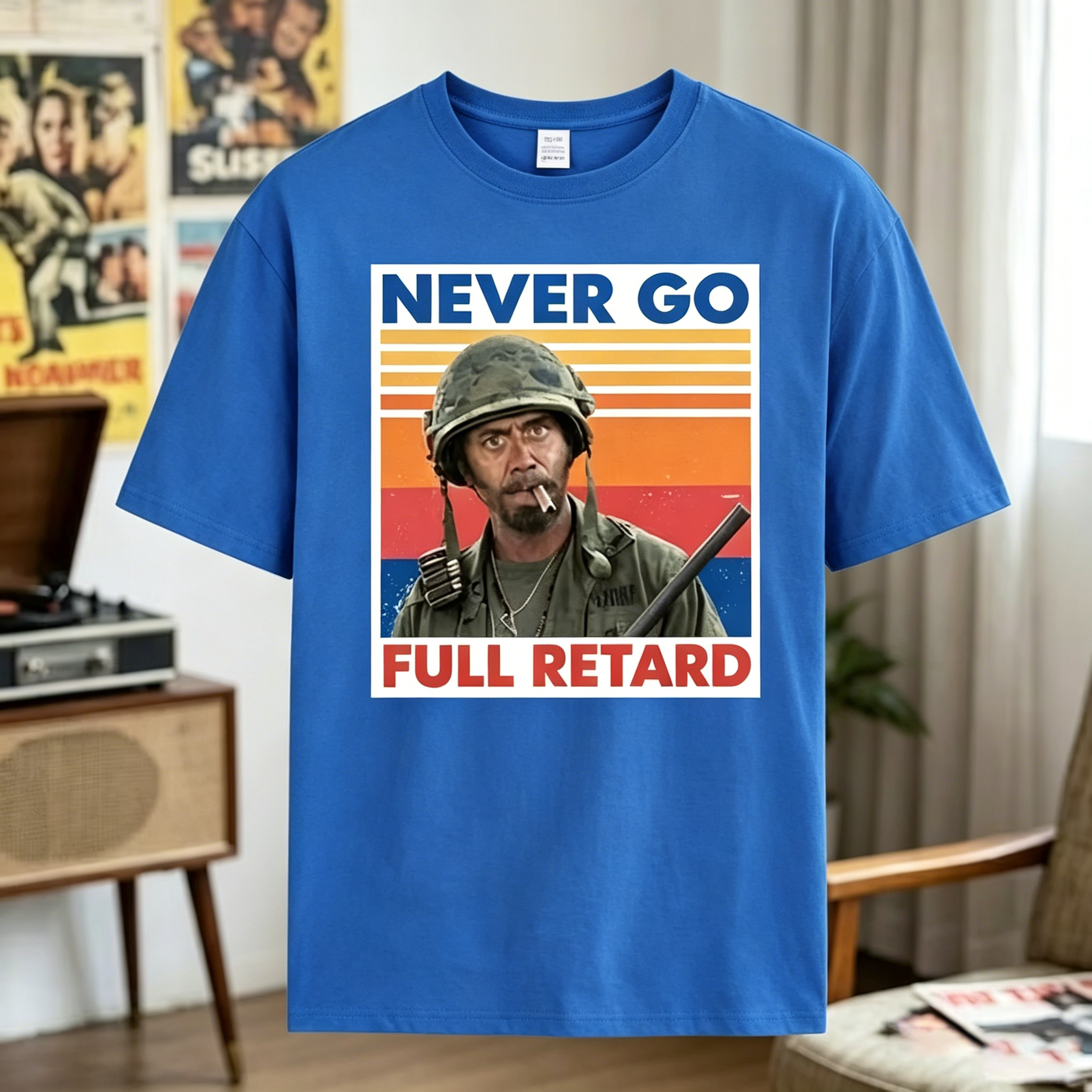 Never Go Full Retard Unisex T Shirt,Sweatshirt