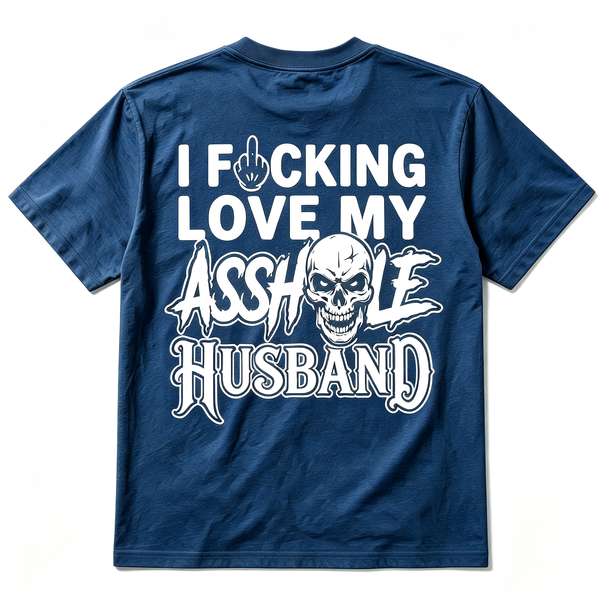 I F*cking Love My Assh*le Husband Skull Print Women's T-Shirt