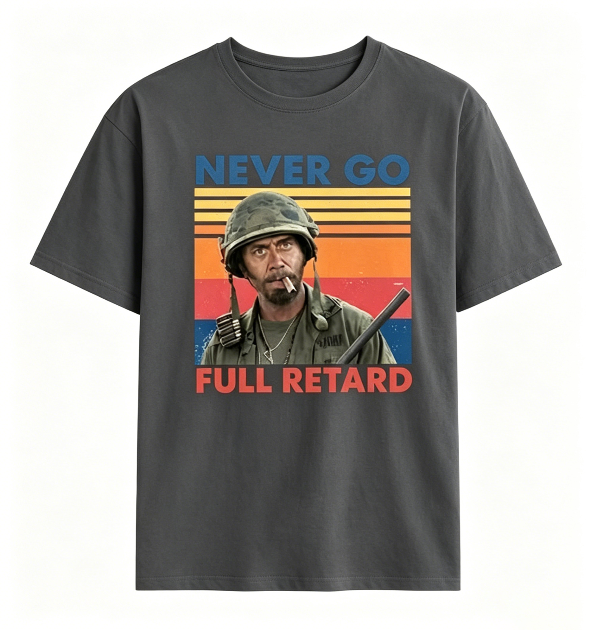 Never Go Full Retard Unisex T Shirt,Sweatshirt