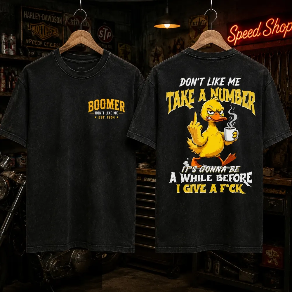 Boomer Don't Like Me Take A Number Personalized EST. Year Funny Graphic T-Shirt
